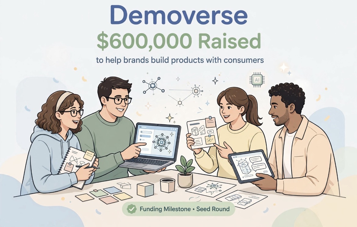 AI Startup Demoverse Raises $600,000 to Help Brands Build Products With Consumers